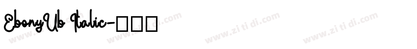 EbonyUb Italic字体转换